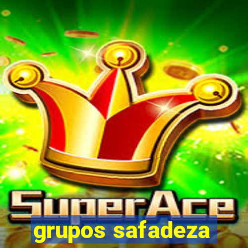 grupos safadeza