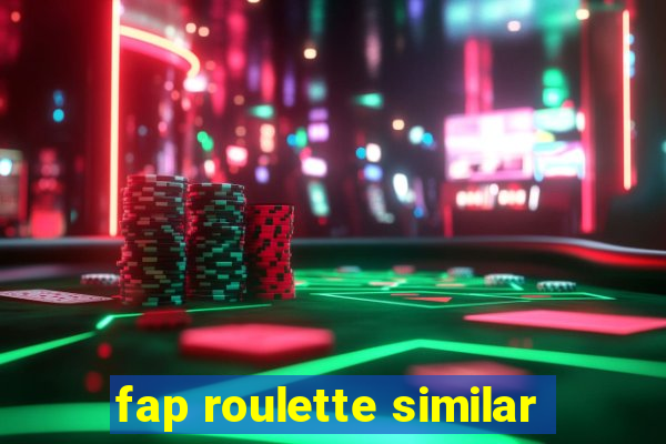 fap roulette similar