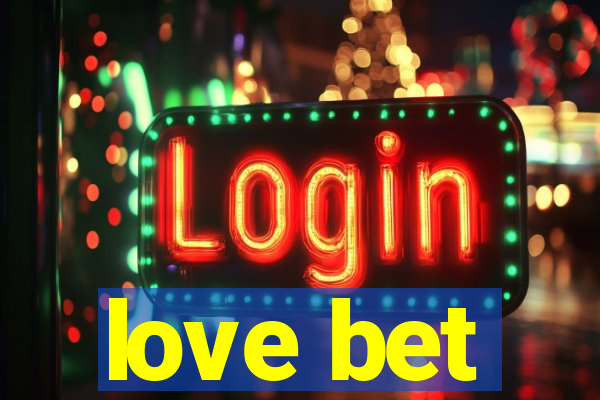 love bet