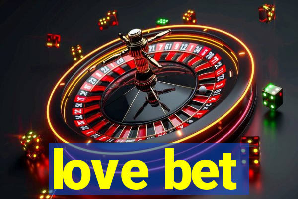 love bet