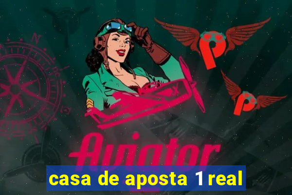 casa de aposta 1 real