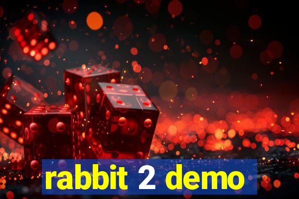 rabbit 2 demo