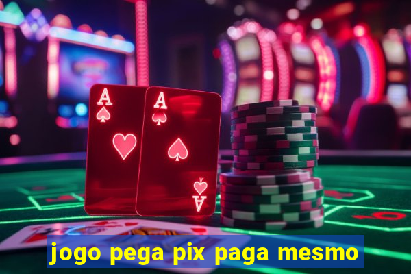 jogo pega pix paga mesmo