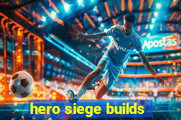 hero siege builds