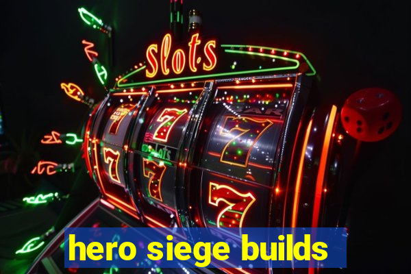 hero siege builds