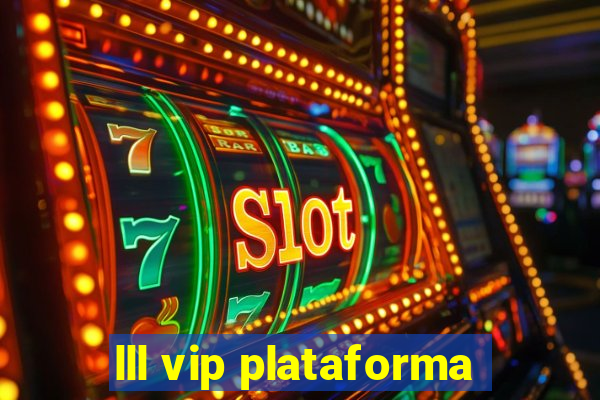 lll vip plataforma