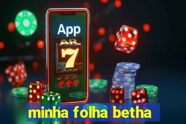 minha folha betha