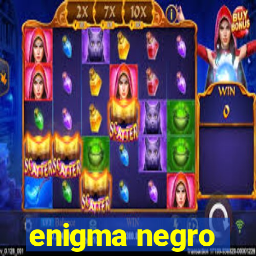 enigma negro