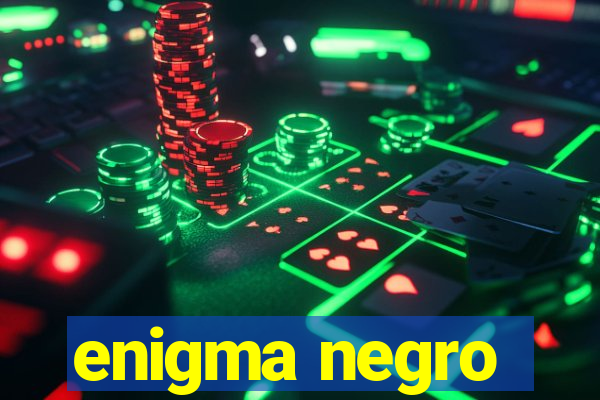 enigma negro