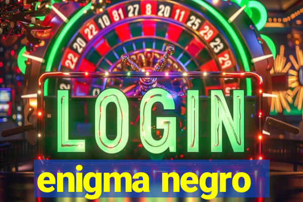 enigma negro