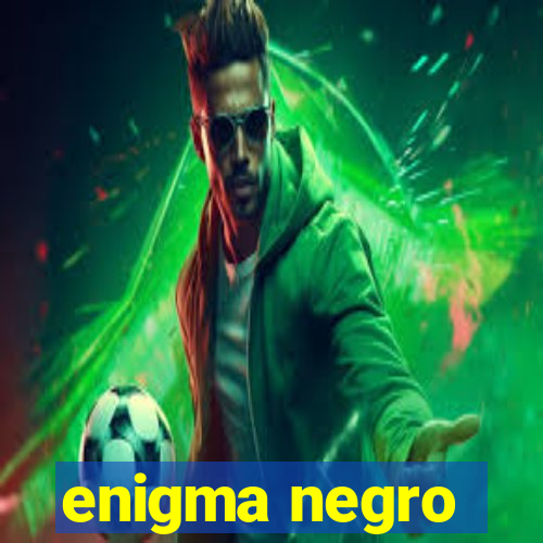 enigma negro