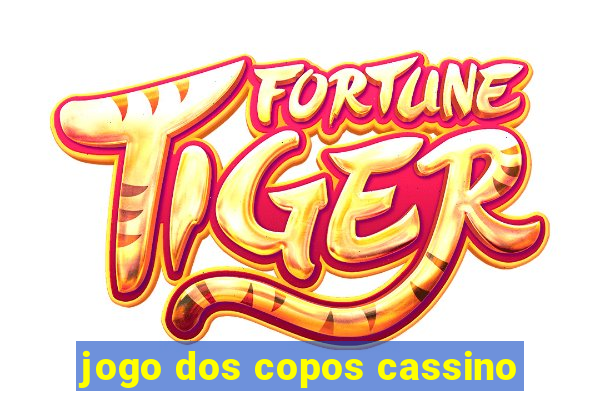 jogo dos copos cassino