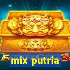 mix putria