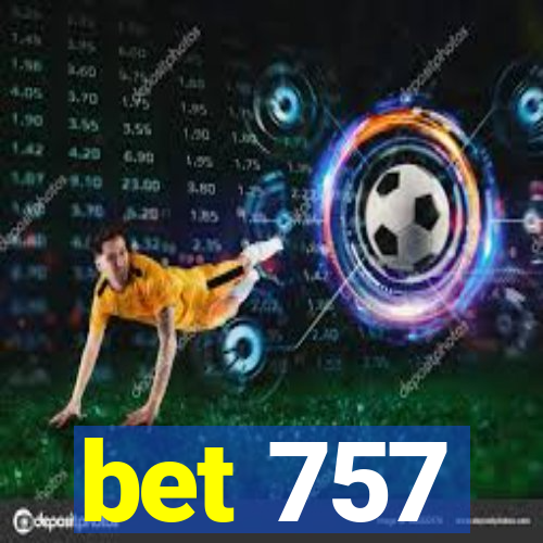 bet 757