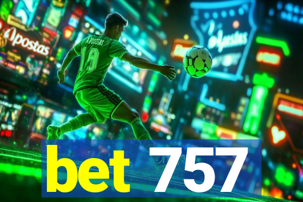 bet 757