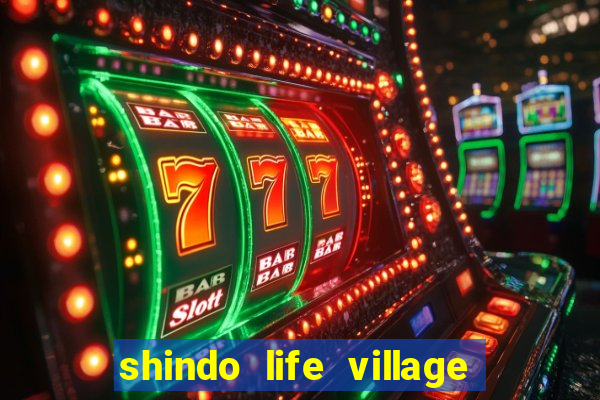 shindo life village blaze private server codes