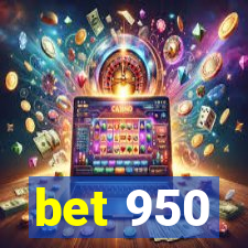 bet 950