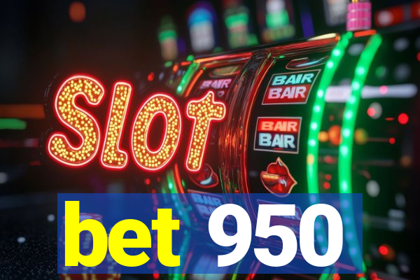 bet 950