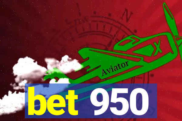 bet 950