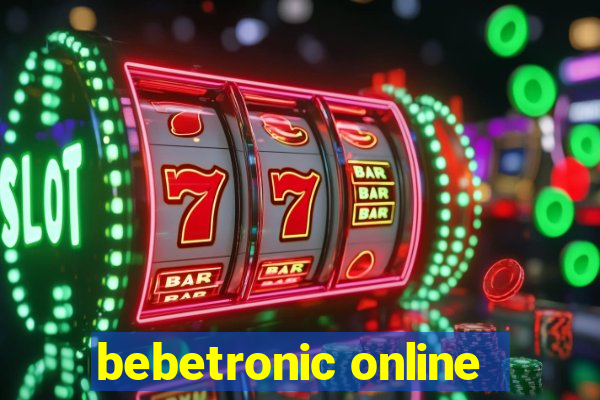 bebetronic online