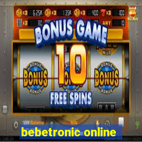 bebetronic online