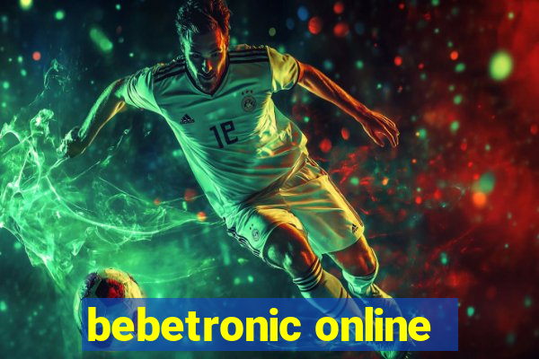 bebetronic online