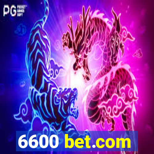 6600 bet.com