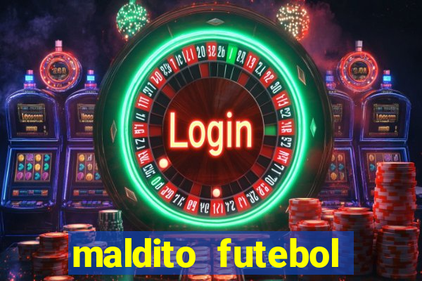 maldito futebol clube dublado download