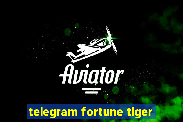 telegram fortune tiger