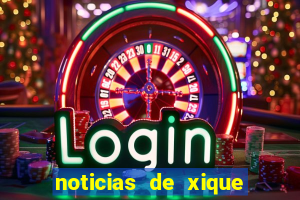 noticias de xique xique ba