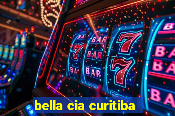 bella cia curitiba