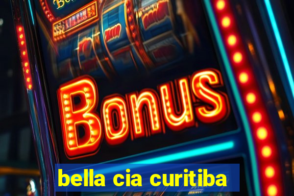 bella cia curitiba