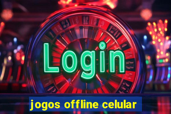 jogos offline celular