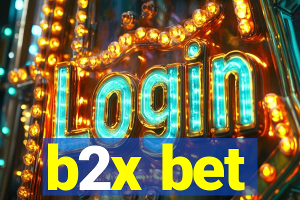 b2x bet