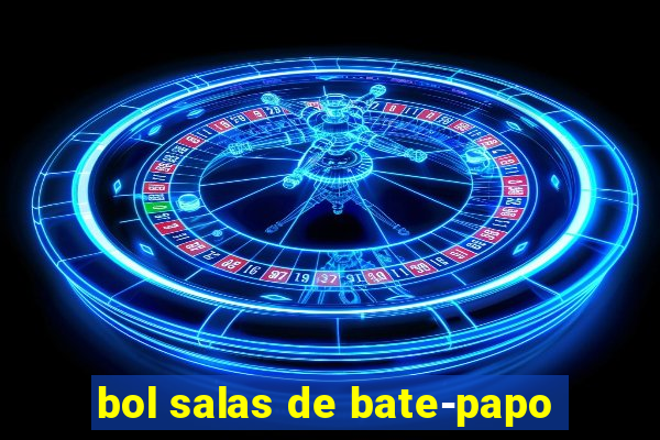 bol salas de bate-papo