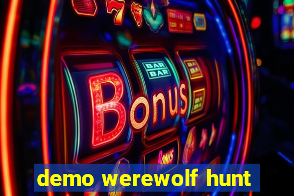 demo werewolf hunt