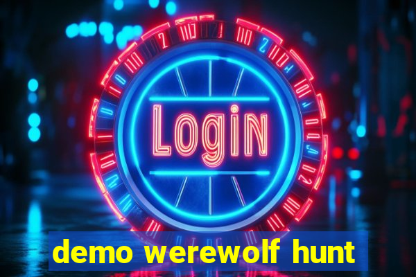 demo werewolf hunt