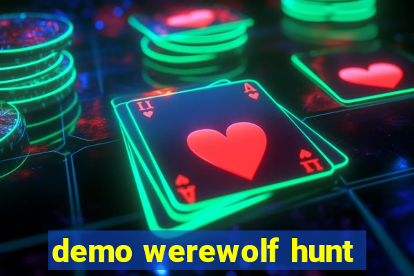 demo werewolf hunt