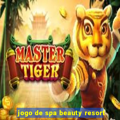 jogo de spa beauty resort