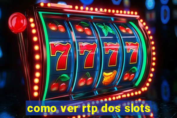 como ver rtp dos slots