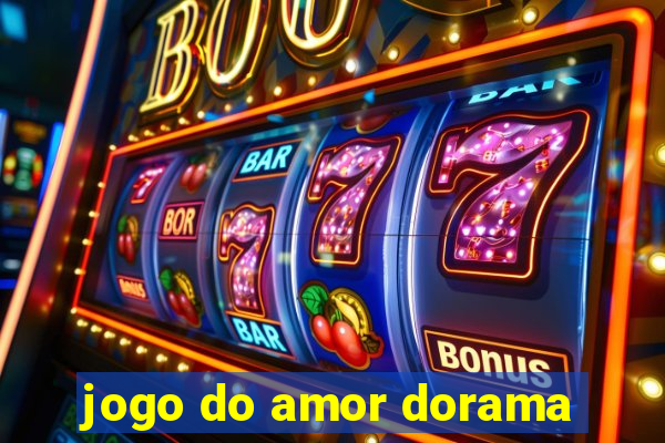 jogo do amor dorama