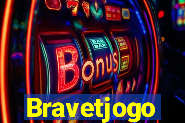 Bravetjogo