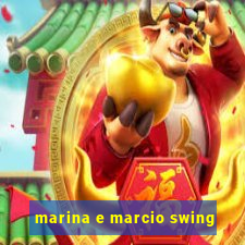 marina e marcio swing