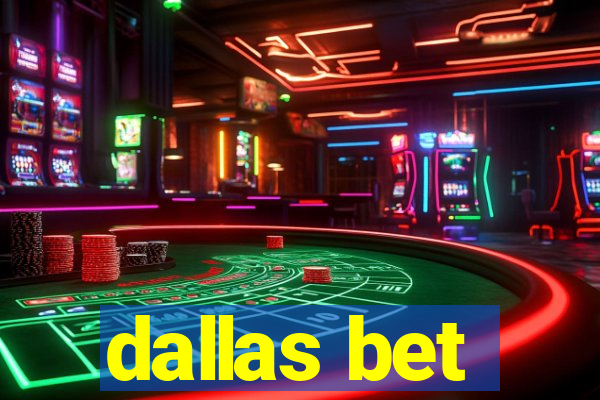 dallas bet