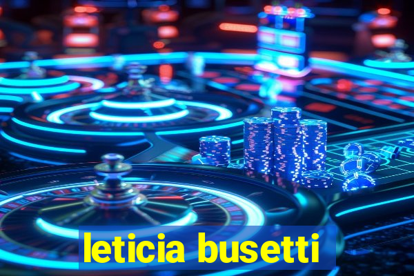 leticia busetti