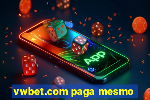 vwbet.com paga mesmo