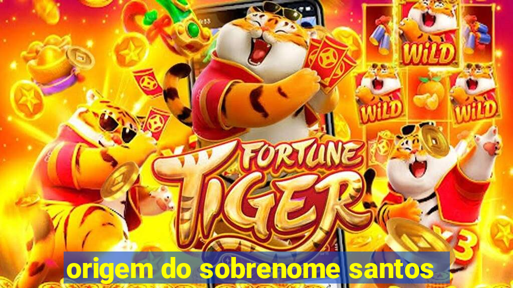 origem do sobrenome santos