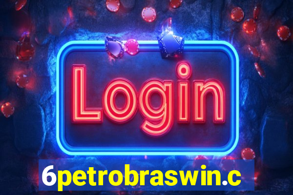 6petrobraswin.com