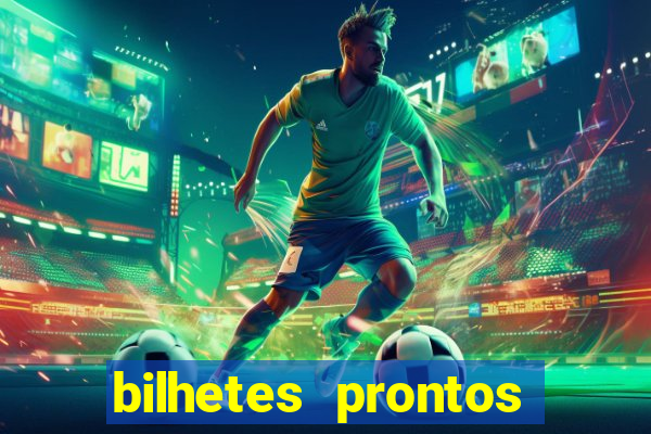 bilhetes prontos futebol para hoje