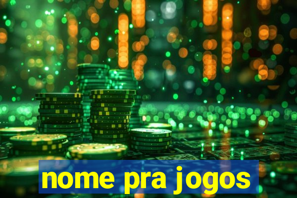 nome pra jogos